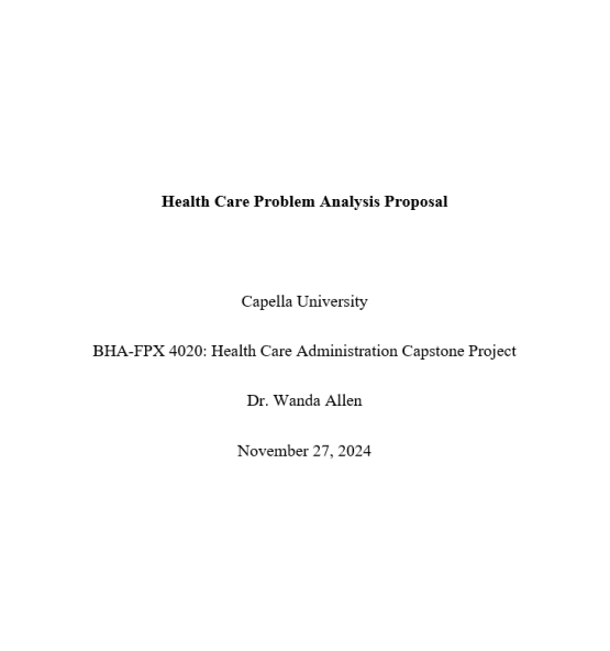 BHA-FPX4020-Assessment-1-2 Health Care Administration Capstone Project