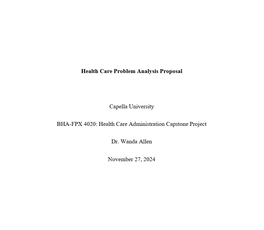 BHA-FPX4020-Assessment-1-2 Health Care Administration Capstone Project