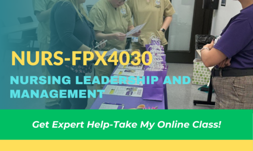 NURS-FPX4030: Nursing Leadership and Management