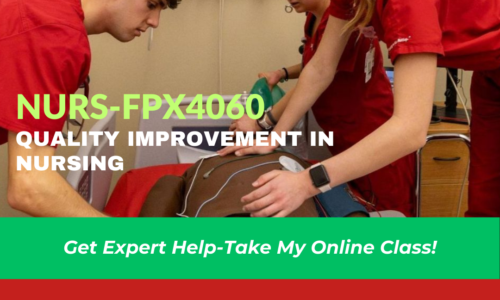 NURS-FPX4060 – Quality Improvement in Nursing