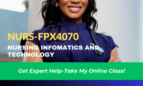 NURS-FPX4070 – Nursing Informatics and Technology