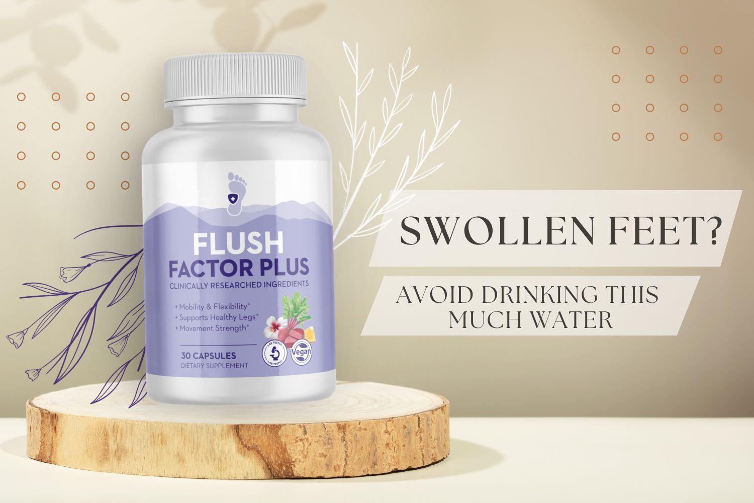 swolen feet get flush factor to help